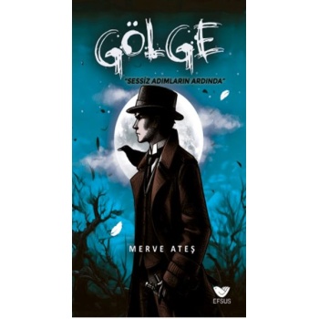 Gölge Sessiz Adımların Ardında