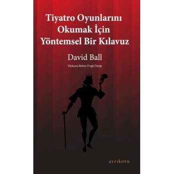 Tiyatro Oyunlarını Okumak İçin Yöntemsel Bir Kılavuz
