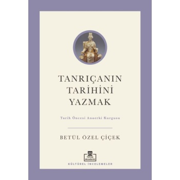 Tanrıçanın Tarihini Yazmak: Tarih Öncesi Anaerki Kurgusu