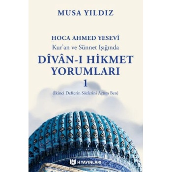Kuran ve Sünnet Işığında Divan-ı Hikmet Yorumları -1