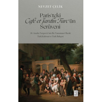 Paris’teki Café et Jardin Turc’ün Serüveni