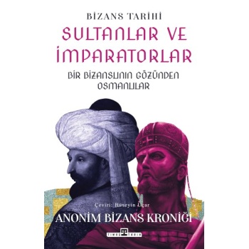 Sultanlar ve İmparatorlar: Bir Bizanslının Gözünden Osmanlılar