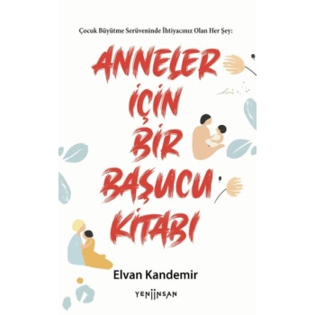Anneler İçin Bir Başucu Kitabı
