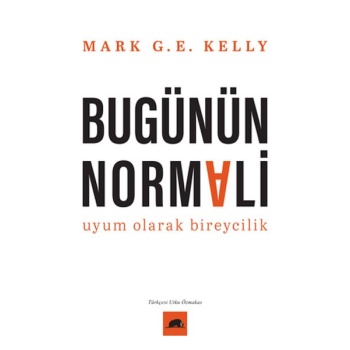 Bugünün Normali Uyum Olarak Bireycilik