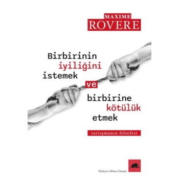 Birbirinin İyiliğini İstemek ve Birbirine Kötülük Etmek