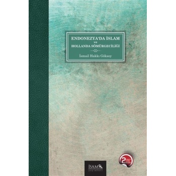 Endonezya’da İslam ve Hollanda Sömürgeciliği