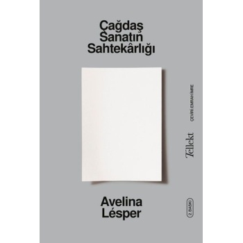 Çağdaş Sanatın Sahtekârlığı