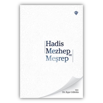 Hadis Mezhep ve Meşrep