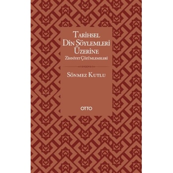 Tarihsel Din Söylemleri Üzerine Zihniyet Çözümlemeleri