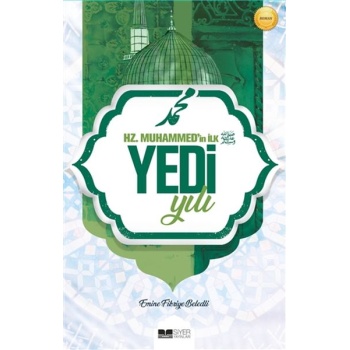 Hz. Muhammedin İlk Yedi Yılı