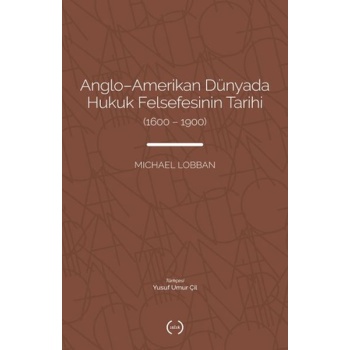 Anglo-Amerikan Dünyada Hukuk Felsefesinin Tarihi (1600-1900)