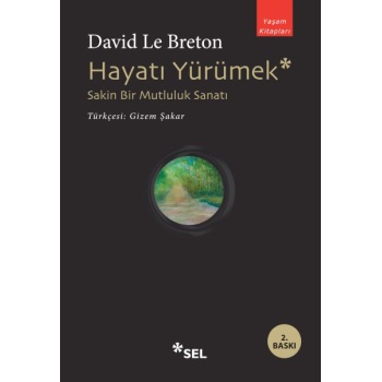 Hayatı Yürümek: Sakin Bir Mutluluk Sanatı