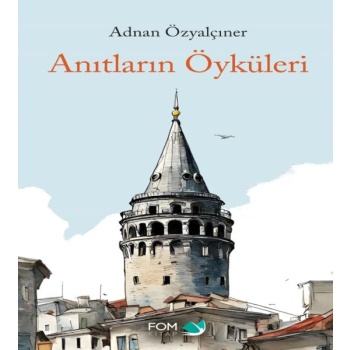 Anıtların Öyküleri