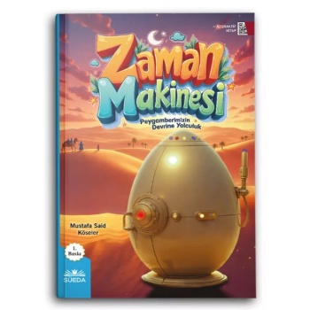 Zaman Makinesi (Peygamberimizin Devrine Yolculuk)