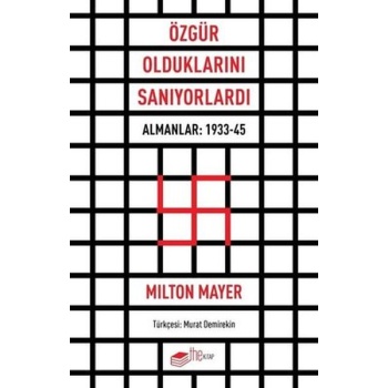 Özgür Olduklarını Sanıyorlardı - Almanlar 1933 - 45