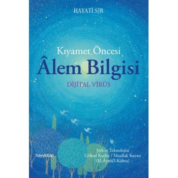 Kıyamet Öncesi Alem Bilgisi - Dijital Virüs