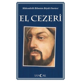Mühendislik Biliminin Büyük Otoritesi El Cezeri