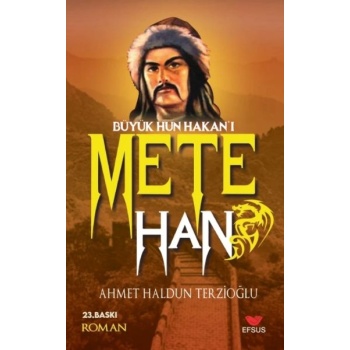Büyük Hun Hakanı Mete Han