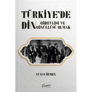 Türkiye’de Din Görevlisi ve Gönüllüsü Olmak