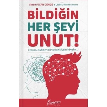 Bildiğin Her Şeyi Unut