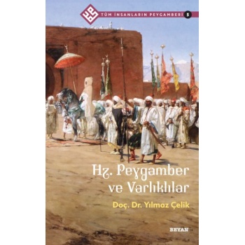 Tüm İnsanların Peygamberi -5 Hz. Peygamber ve Varlıklılar