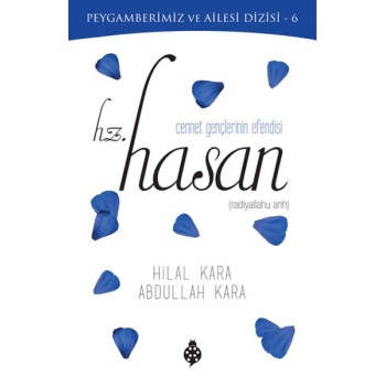 Cennet Gençlerinin Efendisi - Hz. Hasan