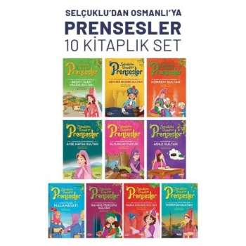 Selçuklu’dan Osmanlı’ya Prensesler (10lu Set)