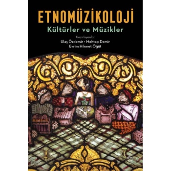 Etnomüzikoloji - Kültürler ve Müzikler