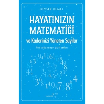 Hayatınızın Matematiği ve Kaderinizi Yöneten Sayılar