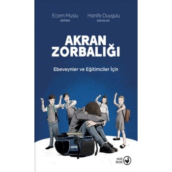Akran Zorbalığı Ebeveynler ve Eğitimciler İçin