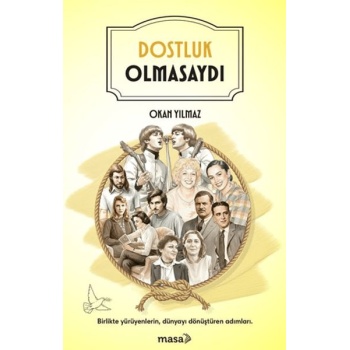 Dostluk Olmasaydı