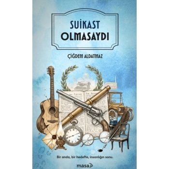 Suikast Olmasaydı