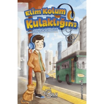 Elim Kolum Kulaklığım