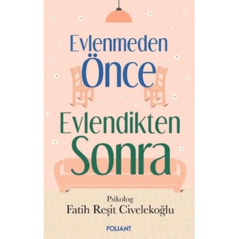 Evlenmeden Önce Evlendikten Sonra