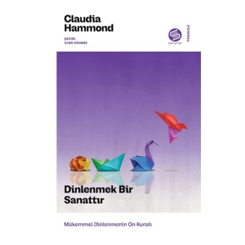 Dinlenmek Bir Sanattır