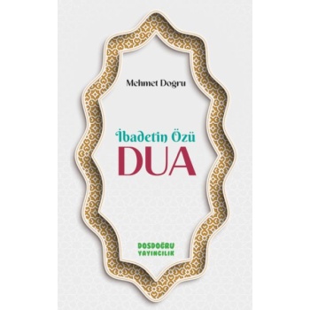 İbadetin Özu¨ Dua