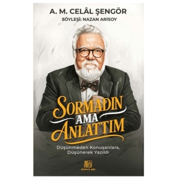 Sormadın Ama Anlattım