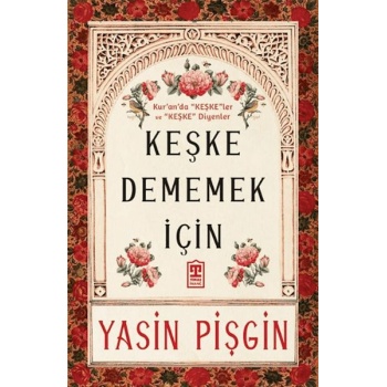 Keşke Dememek İçin