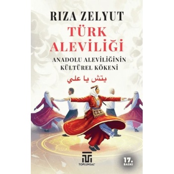 Türk Aleviliği - Anadolu Aleviliğinin Kültürel Kökeni
