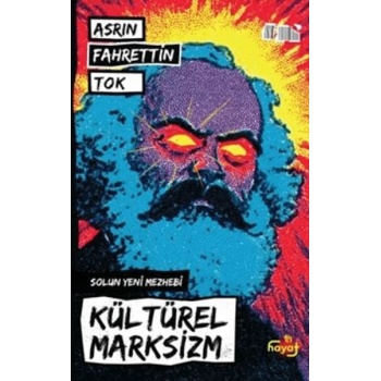 Kültürel Marksizm - Solun Yeni Mezhebi