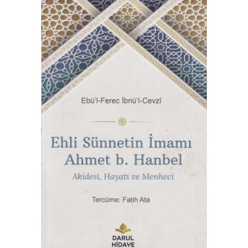 Ehli Sünnetin İmamı Ahmet b. Hanbel