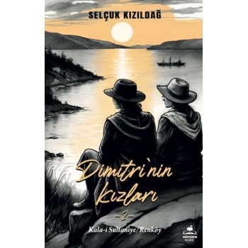 Dimitrinin Kızlar 2- Kala-i Sultaniye - Renköy