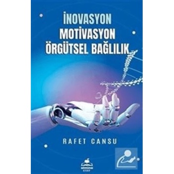 İnovasyon Mativasyon Örgütsel Bağlılık