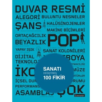 Sanatı Değiştiren 100 Fikir