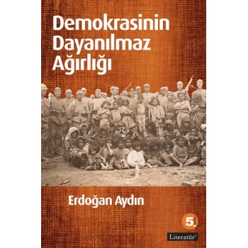 Demokrasinin Dayanılmaz Ağırlığı