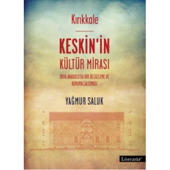 Kırıkkale Keskinin Kültür Mirası