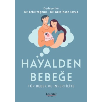 Hayalden Bebeğe - Tüp Bebek ve İnfertilite
