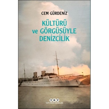 Kültürü ve Görgüsüyle Denizcilik