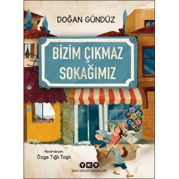 Bizim Çıkmaz Sokağımız