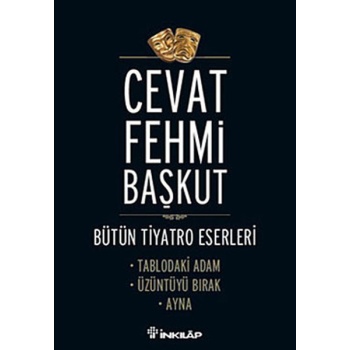 Tablodaki Adam - Üzüntüyü Bırak - Ayna / Bütün Tiyatro e,Eserleri
